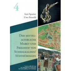 Der mittelalterliche Markt und Friedhof von Schmalkalden/Südthüringen